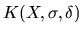 $K(X, \sigma,\delta)$